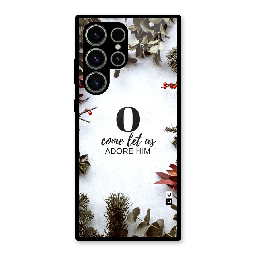 Lets Adore Him Glass Back Case for Galaxy S23 Ultra