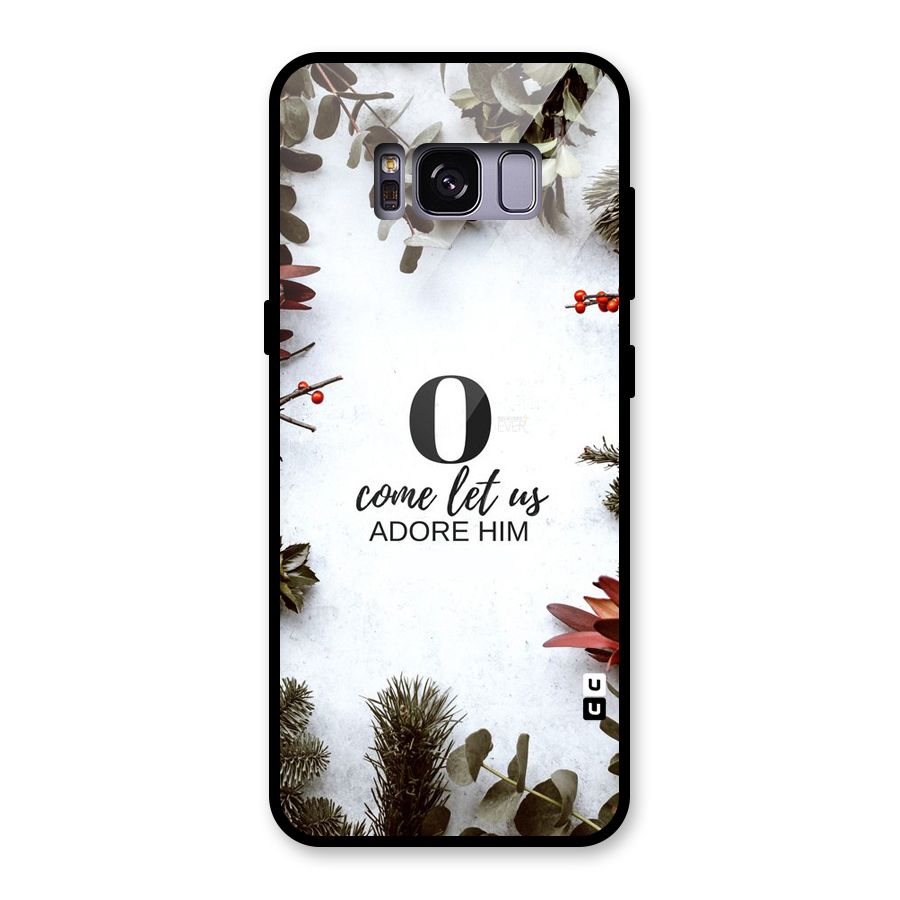 Lets Adore Him Glass Back Case for Galaxy S8