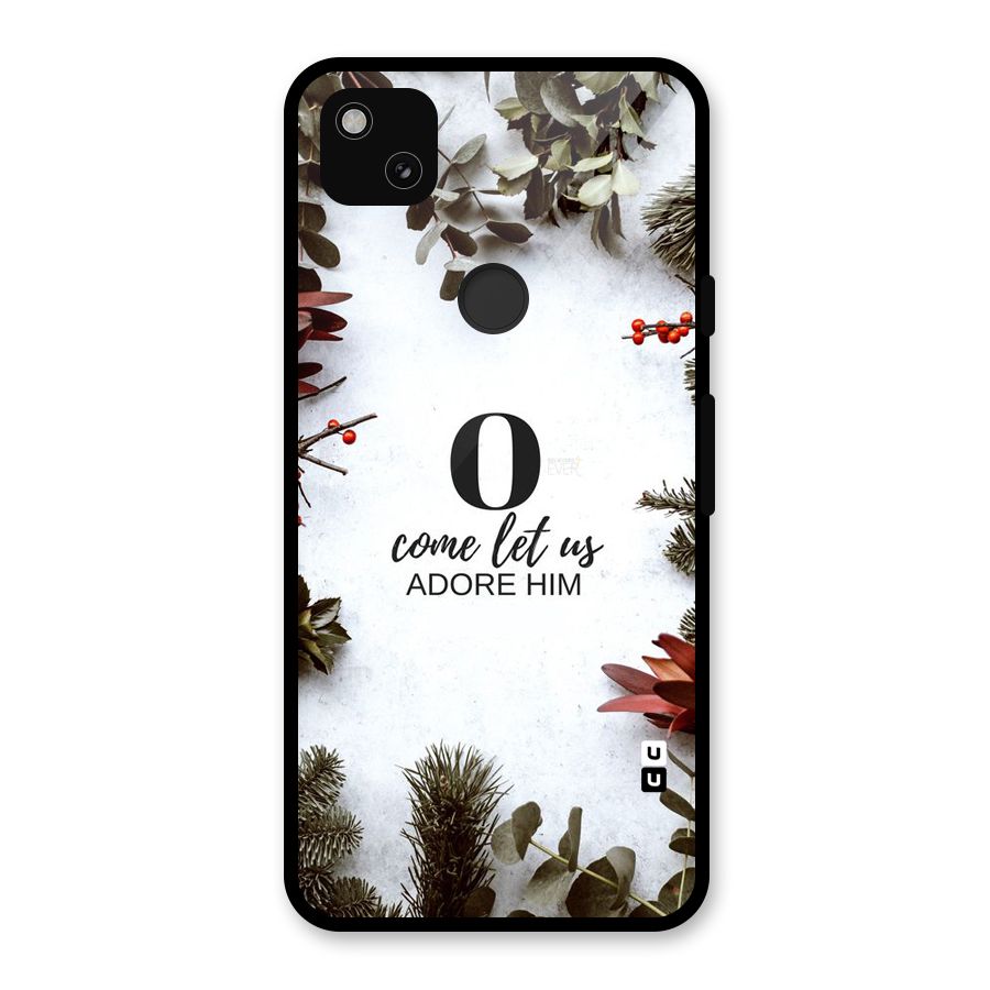 Lets Adore Him Glass Back Case for Google Pixel 4a