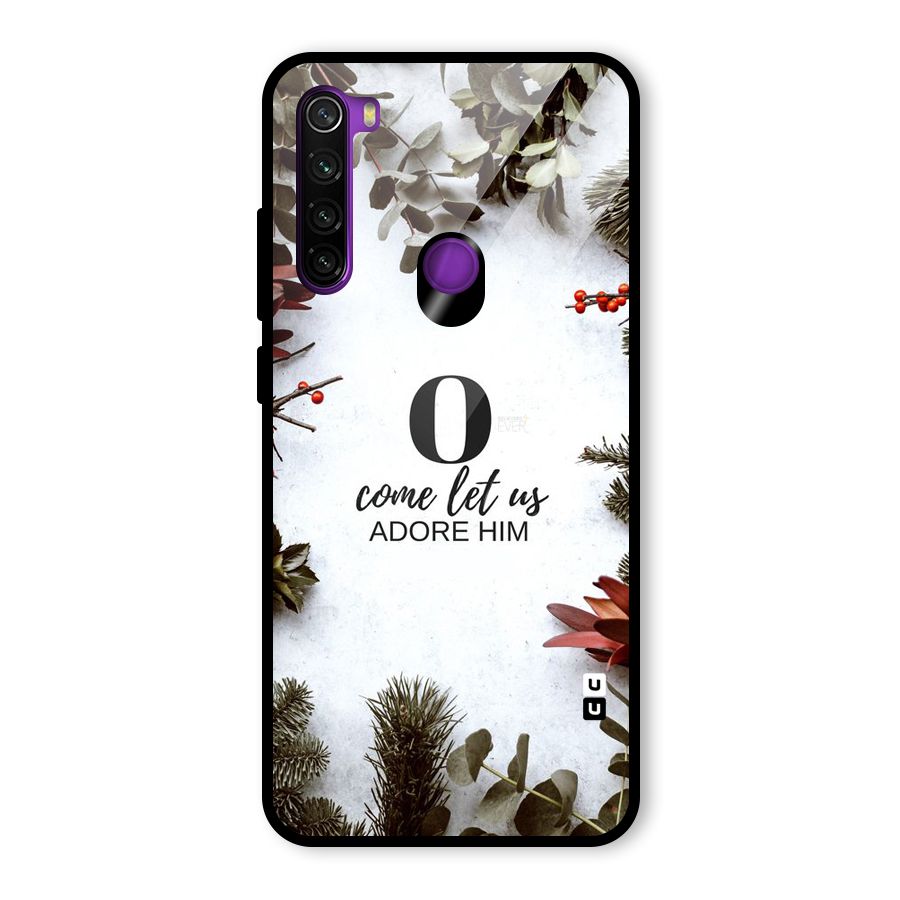 Lets Adore Him Glass Back Case for Redmi Note 8