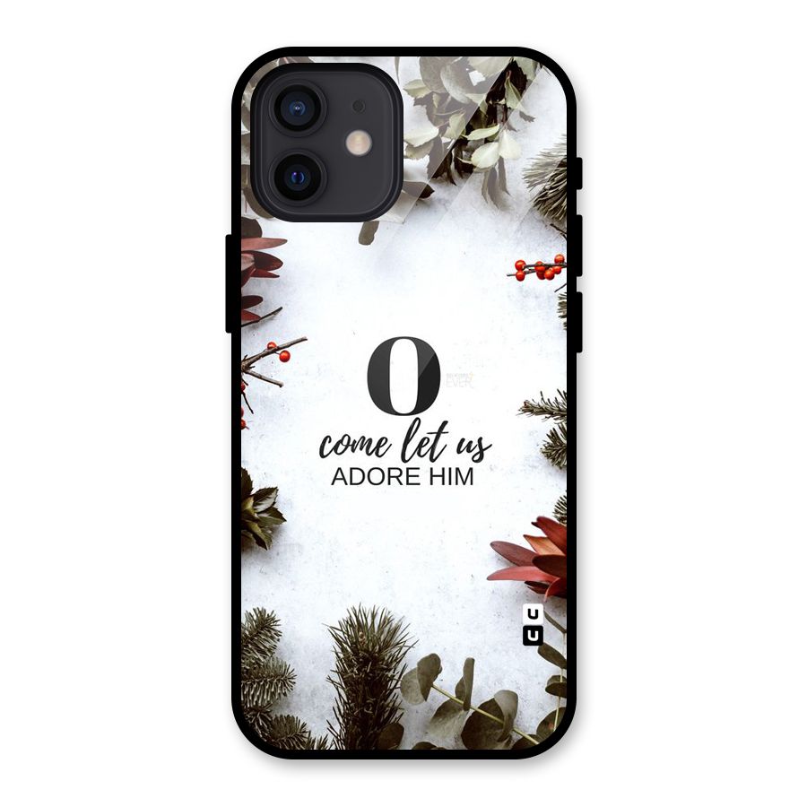 Lets Adore Him Glass Back Case for iPhone 12