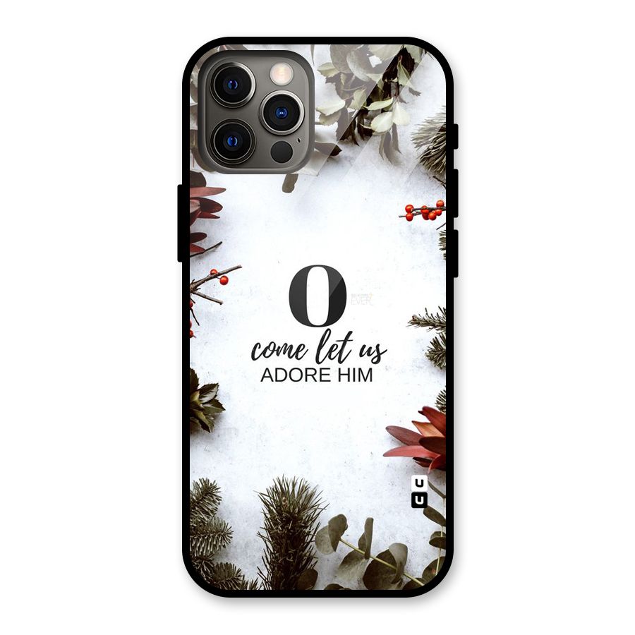 Lets Adore Him Glass Back Case for iPhone 12 Pro