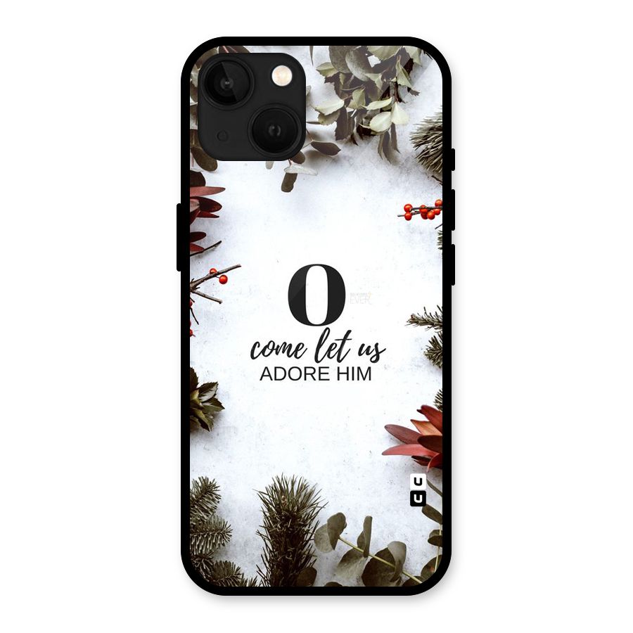 Lets Adore Him Glass Back Case for iPhone 13