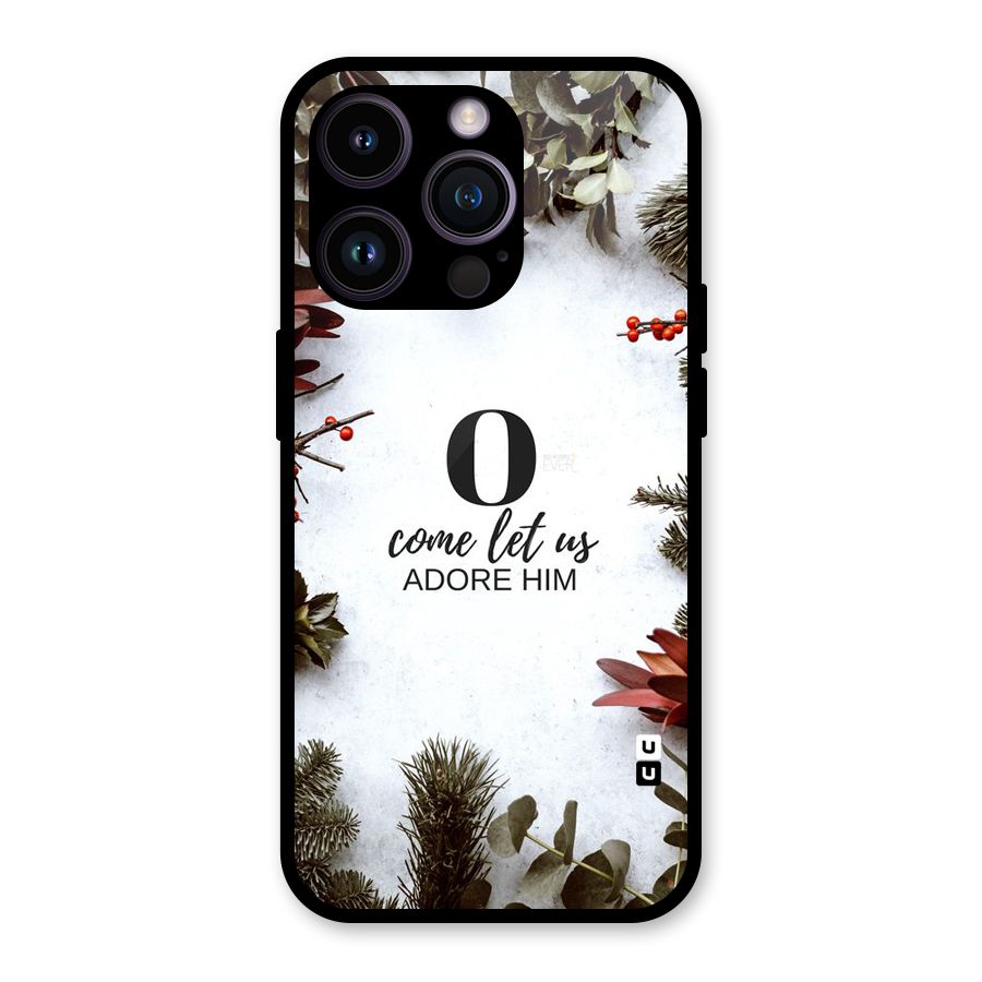Lets Adore Him Glass Back Case for iPhone 14 Pro