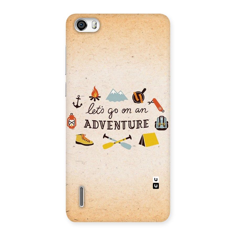 Lets Adventure Life Back Case for Honor 6