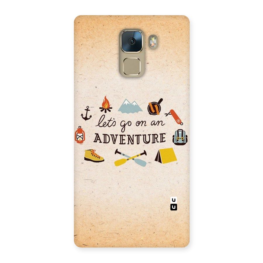 Lets Adventure Life Back Case for Huawei Honor 7