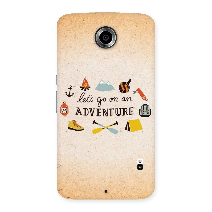 Lets Adventure Life Back Case for Nexsus 6