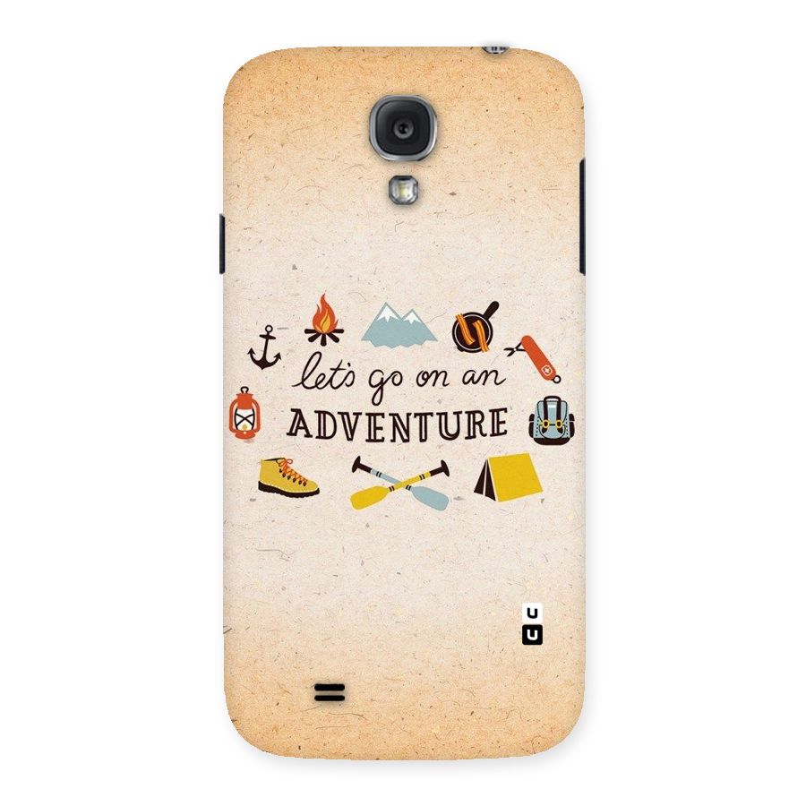 Lets Adventure Life Back Case for Samsung Galaxy S4
