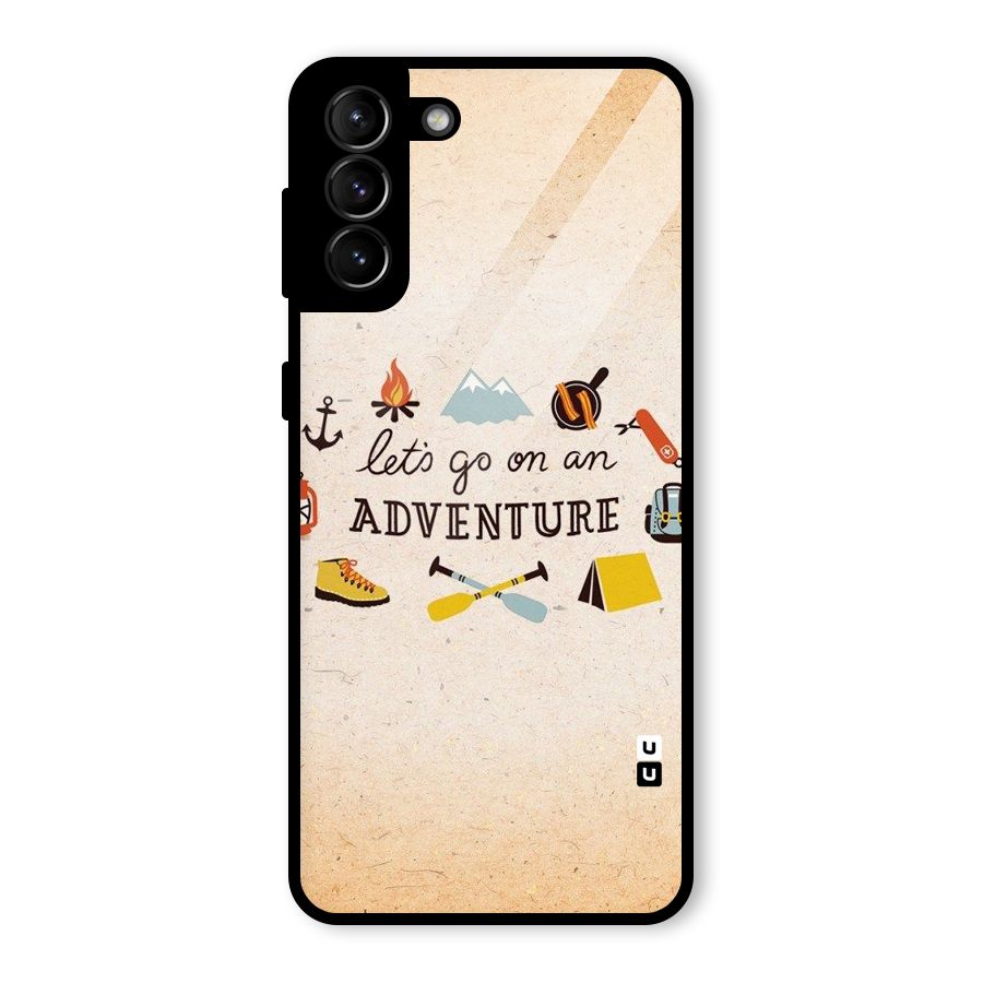 Lets Adventure Life Glass Back Case for Galaxy S21 Plus