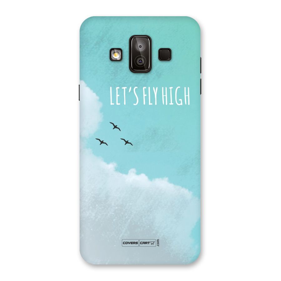 Lets Fly High Back Case for Galaxy J7 Duo