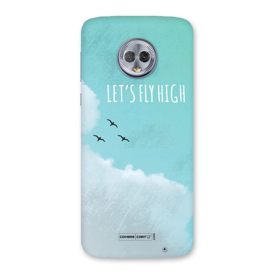 Lets Fly High Back Case for Moto G6 Plus