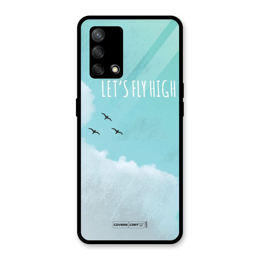 Lets Fly High Glass Back Case for Oppo F19