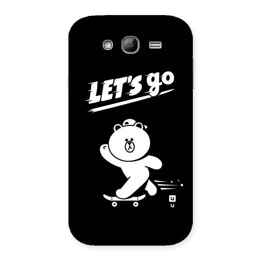 Lets Go Art Back Case for Galaxy Grand Neo Plus