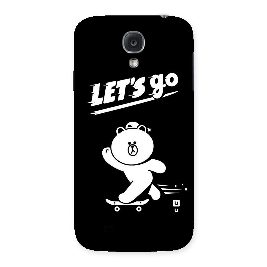 Lets Go Art Back Case for Samsung Galaxy S4