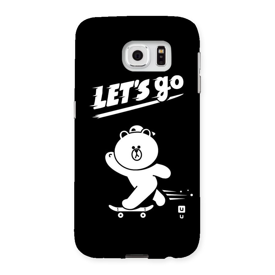 Lets Go Art Back Case for Samsung Galaxy S6