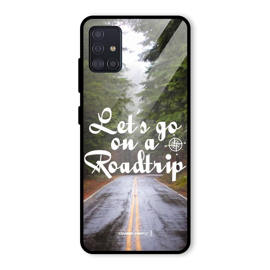 Lets go on a Roadtrip Glass Back Case for Galaxy A51