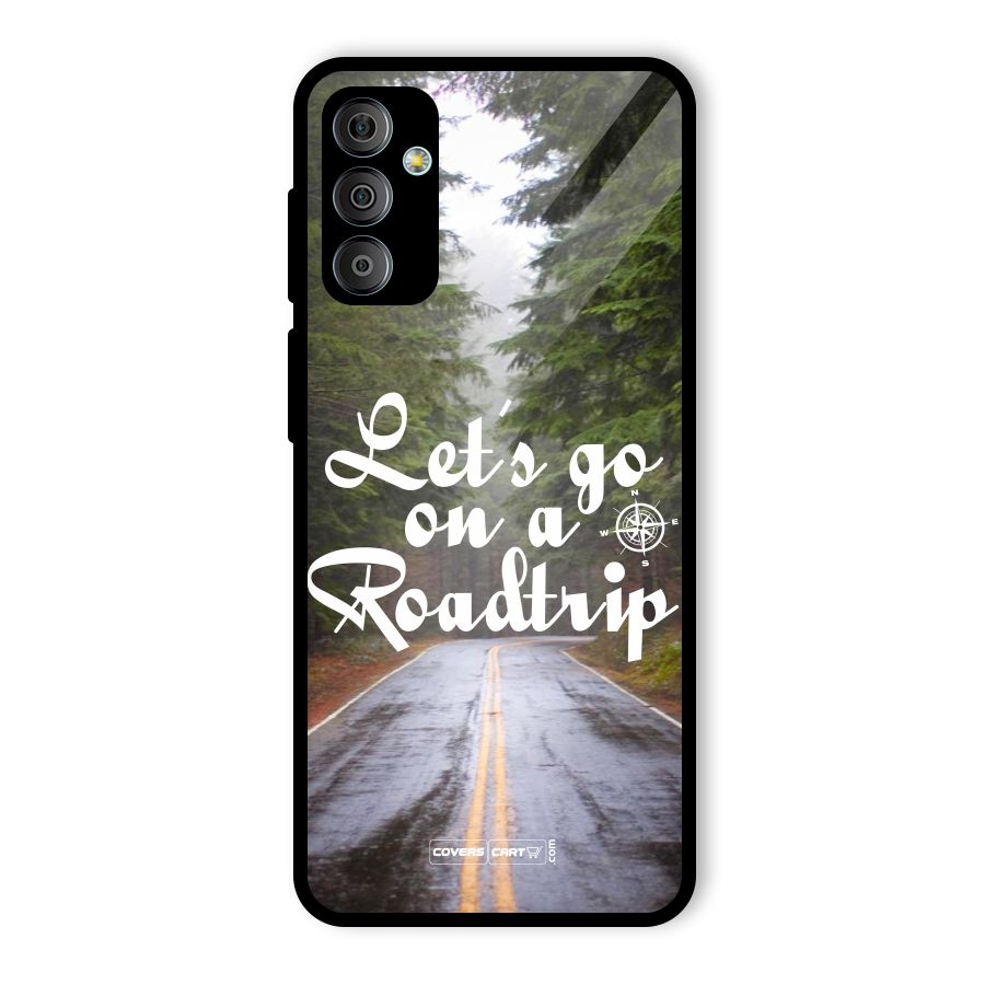 Lets go on a Roadtrip Glass Back Case for Galaxy F23