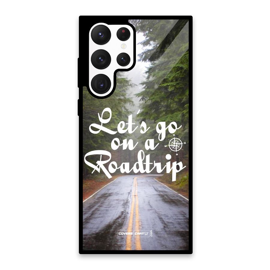 Lets go on a Roadtrip Glass Back Case for Galaxy S22 Ultra 5G