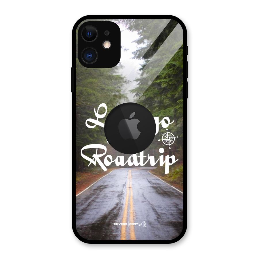 Lets go on a Roadtrip Glass Back Case for iPhone 11 Logo Cut