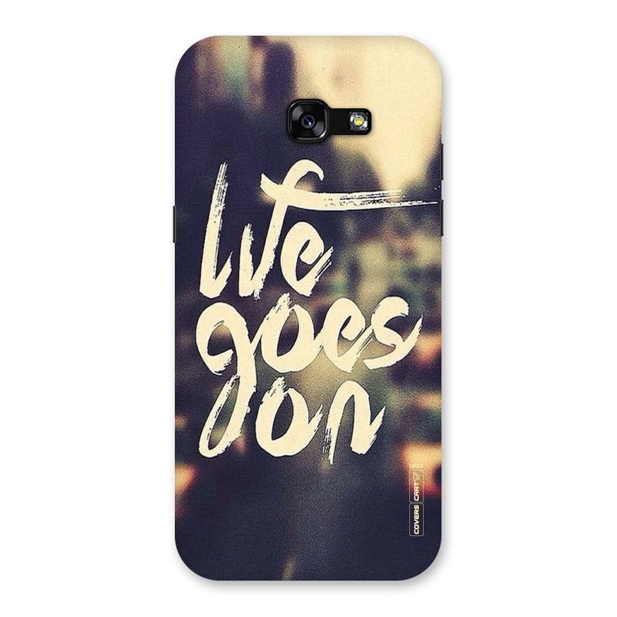 Life Goes On Back Case for Galaxy A5 2017