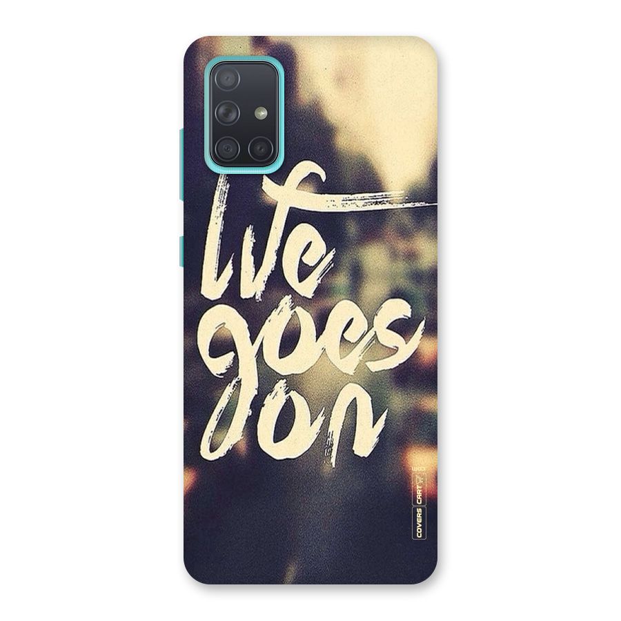 Life Goes On Back Case for Galaxy A71