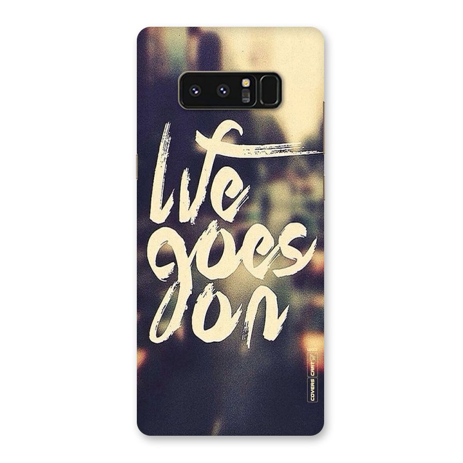 Life Goes On Back Case for Galaxy Note 8