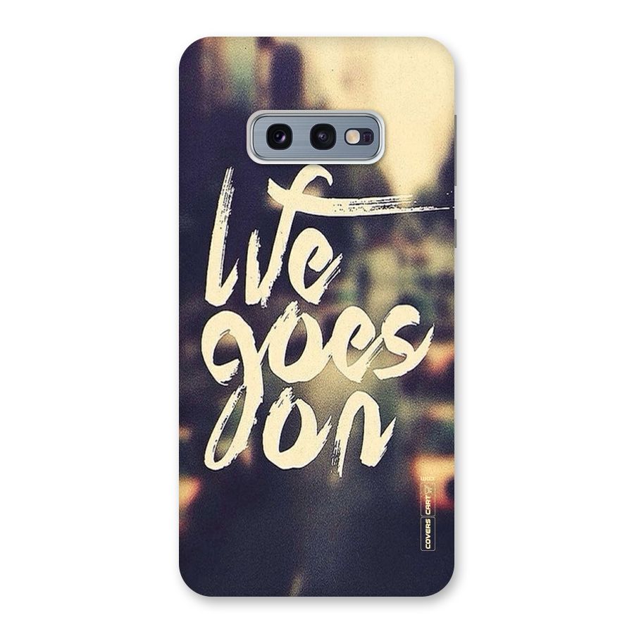 Life Goes On Back Case for Galaxy S10e