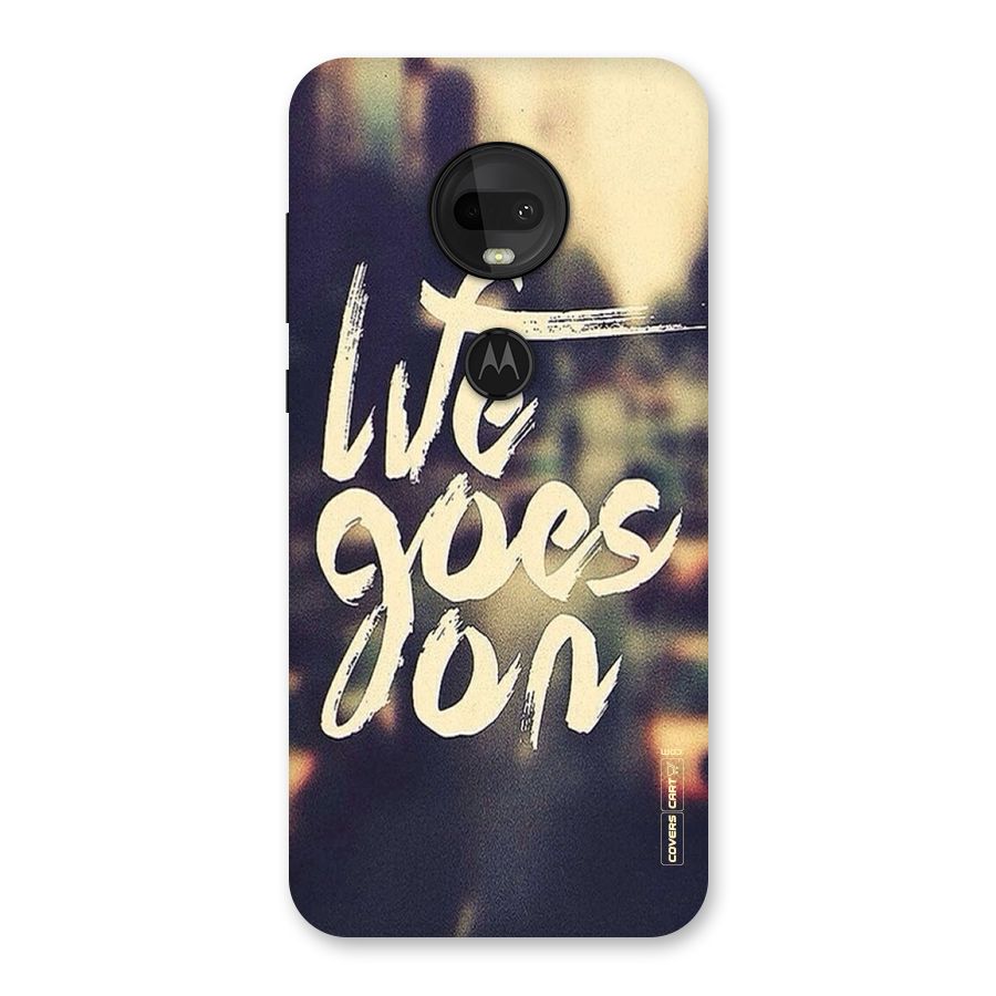 Life Goes On Back Case for Moto G7