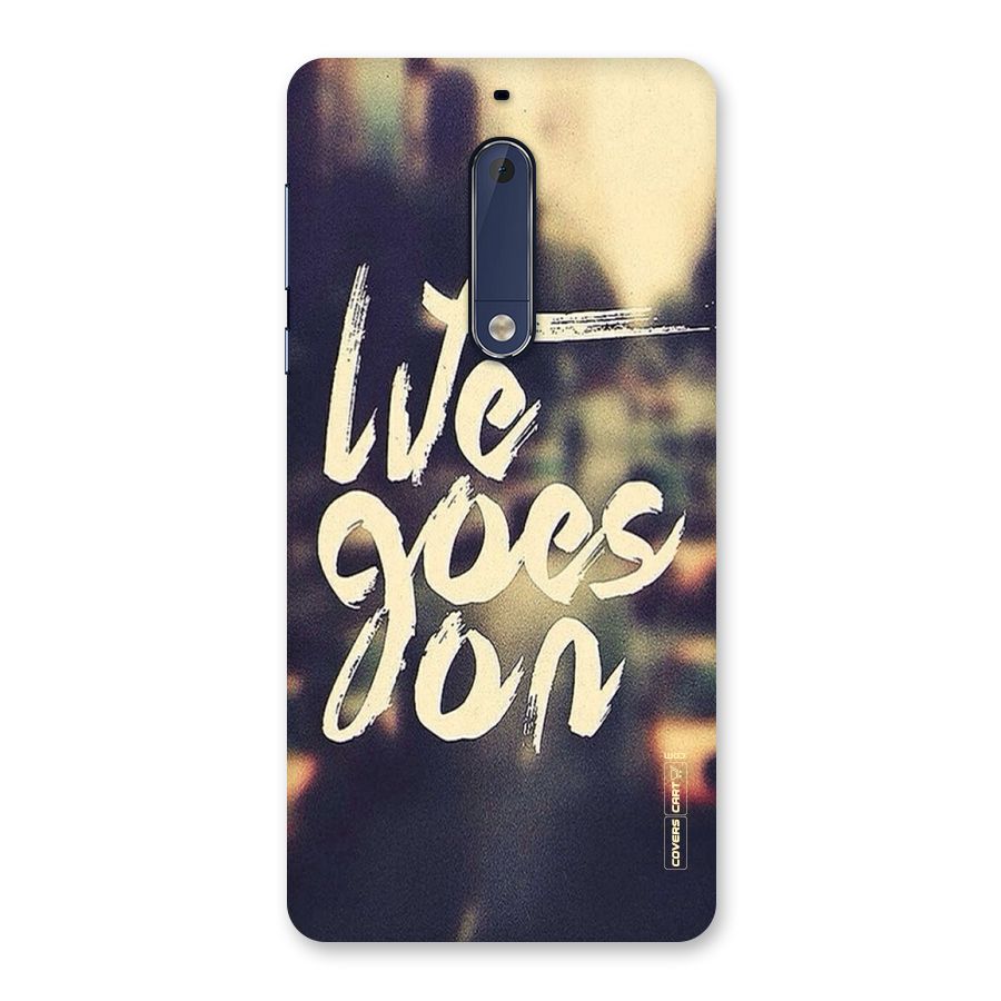 Life Goes On Back Case for Nokia 5