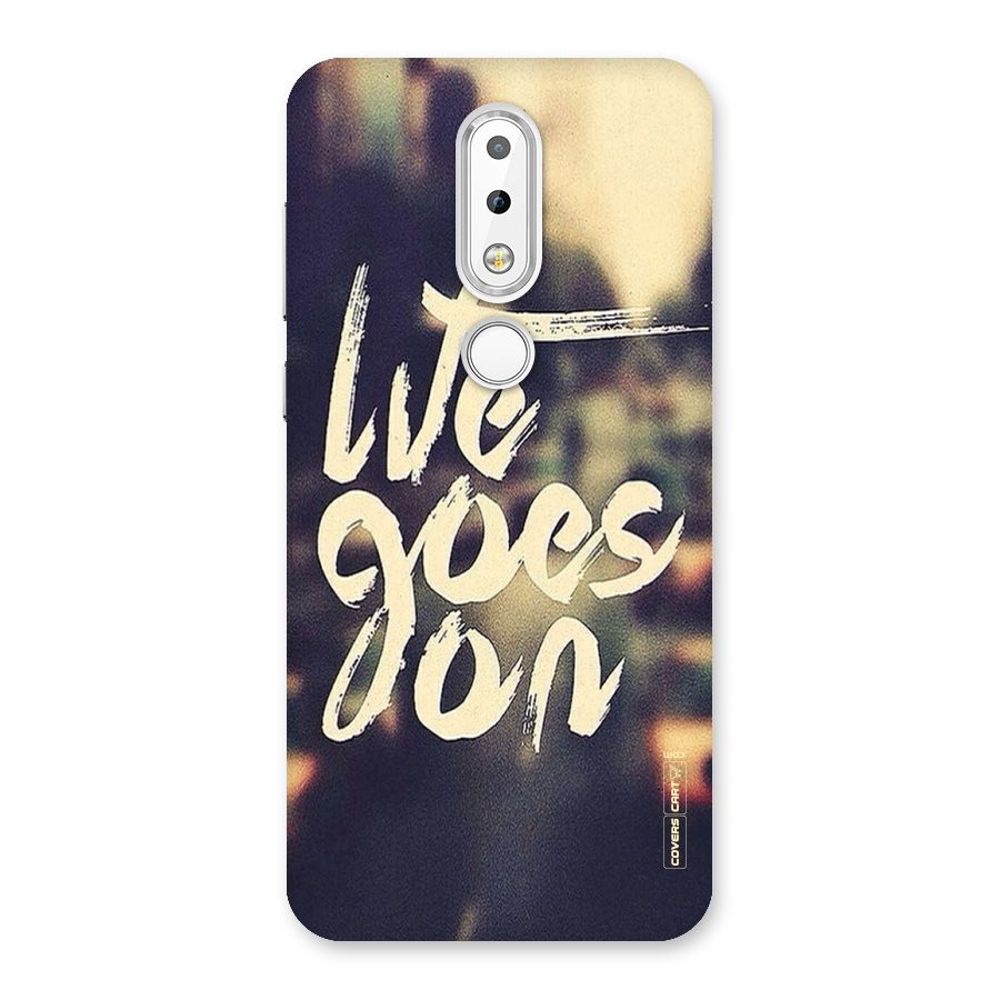 Life Goes On Back Case for Nokia 6.1 Plus