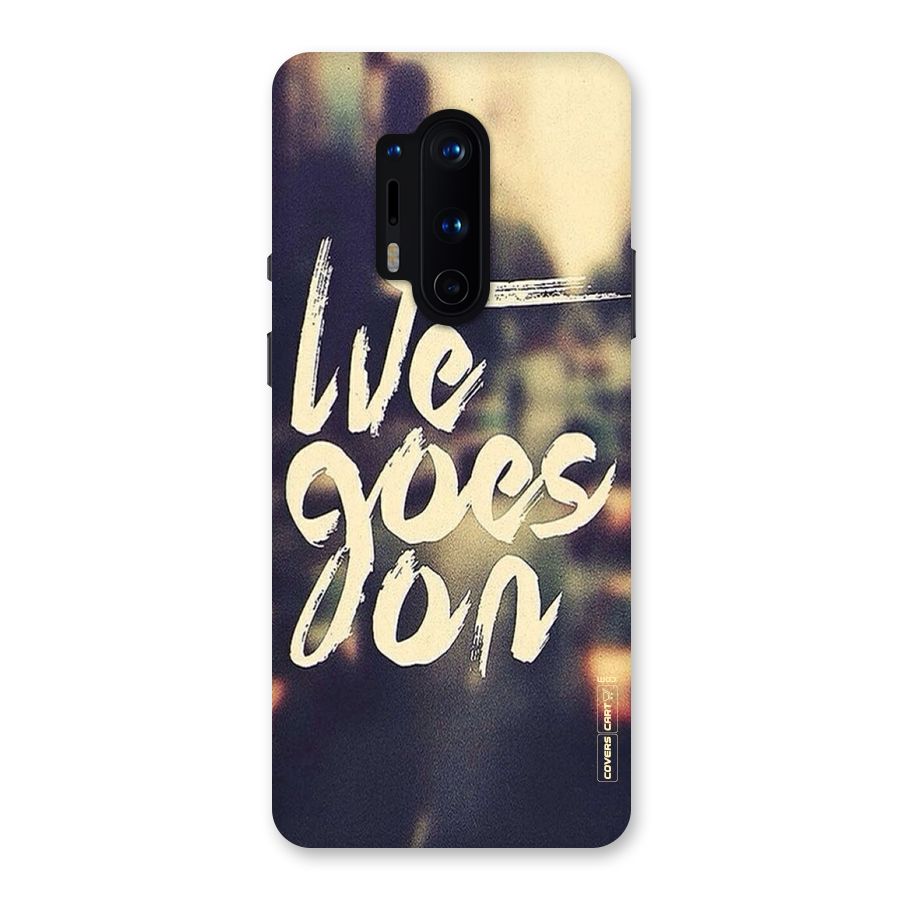 Life Goes On Back Case for OnePlus 8 Pro
