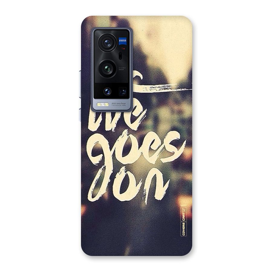 Life Goes On Back Case for Vivo X60 Pro Plus