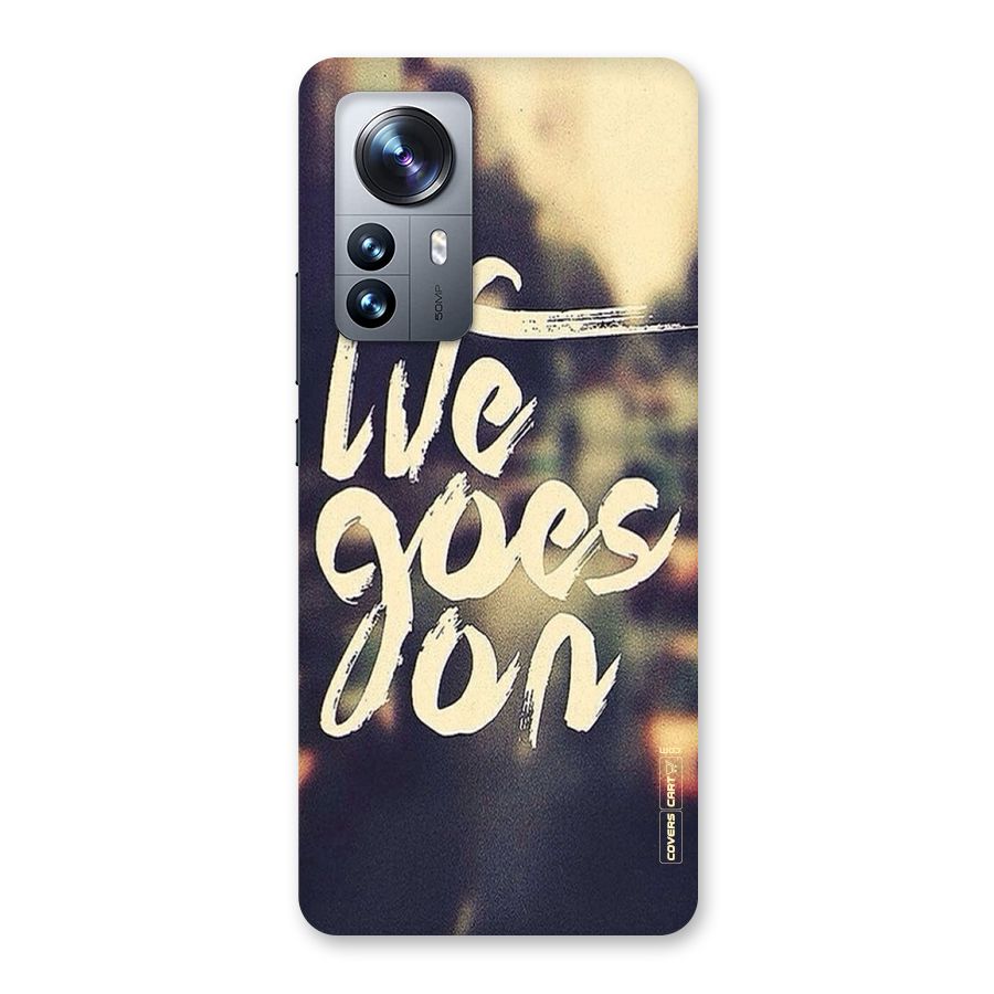 Life Goes On Back Case for Xiaomi 12 Pro