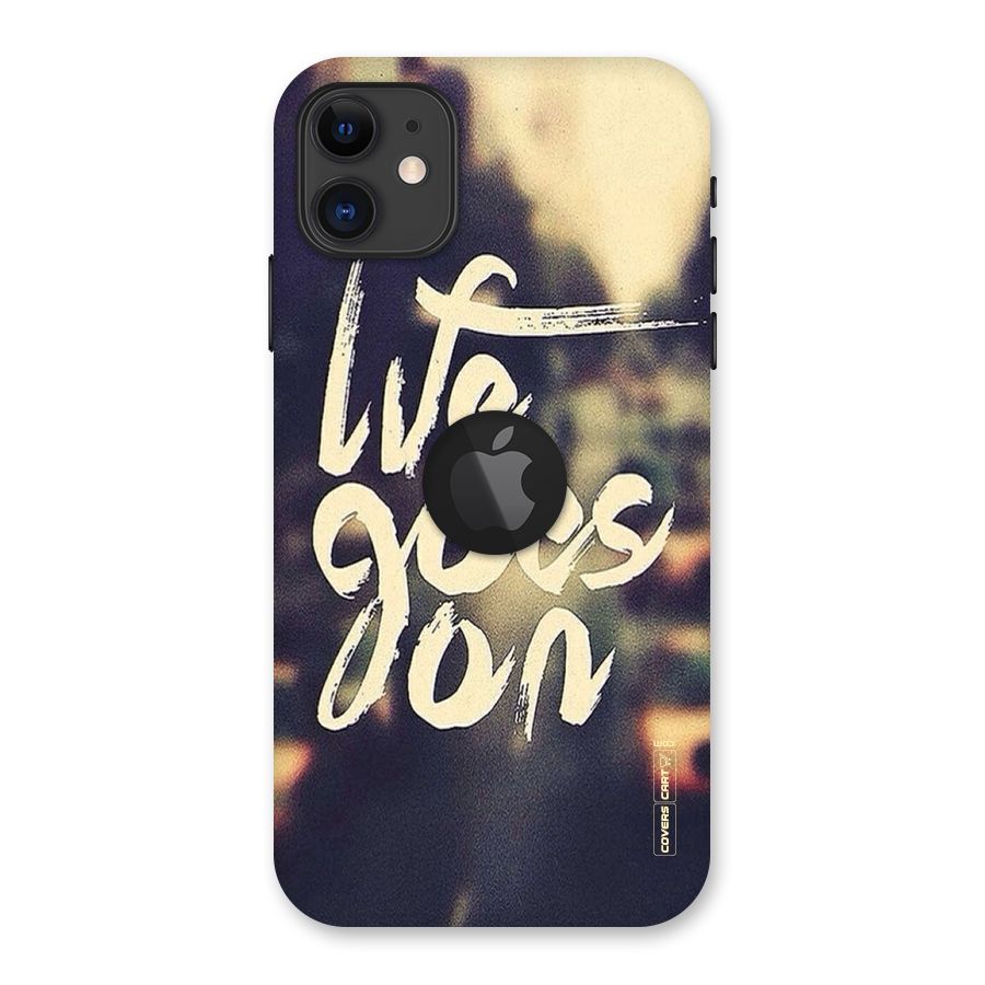 Life Goes On Back Case for iPhone 11 Logo Cut