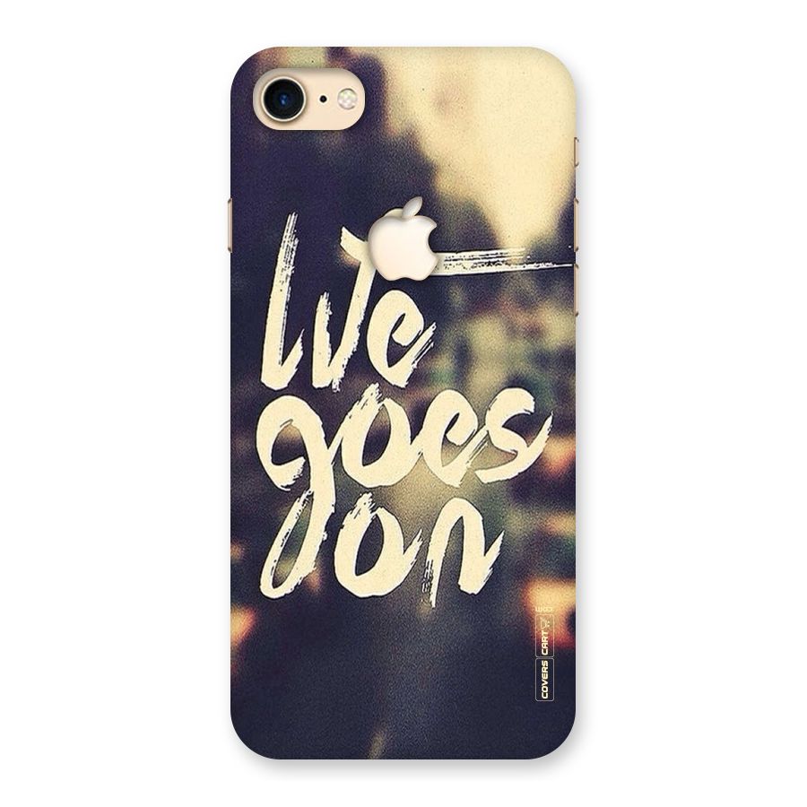 Life Goes On Back Case for iPhone 7 Apple Cut