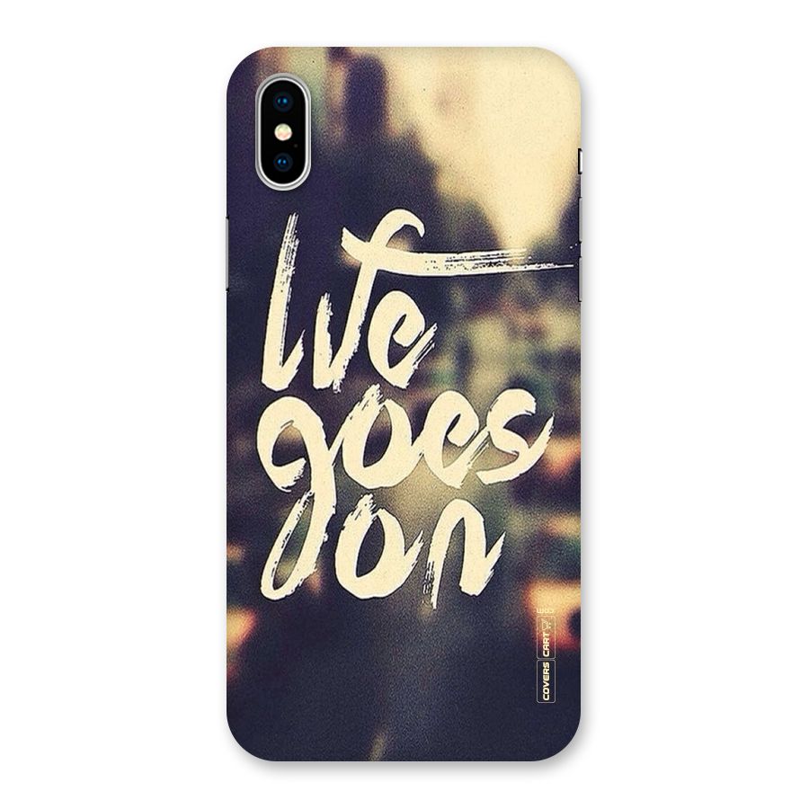 Life Goes On Back Case for iPhone XS