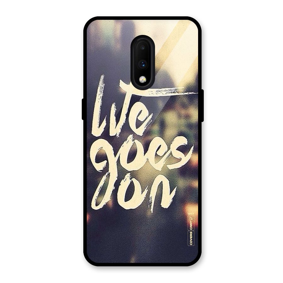 Life Goes On Glass Back Case for OnePlus 7