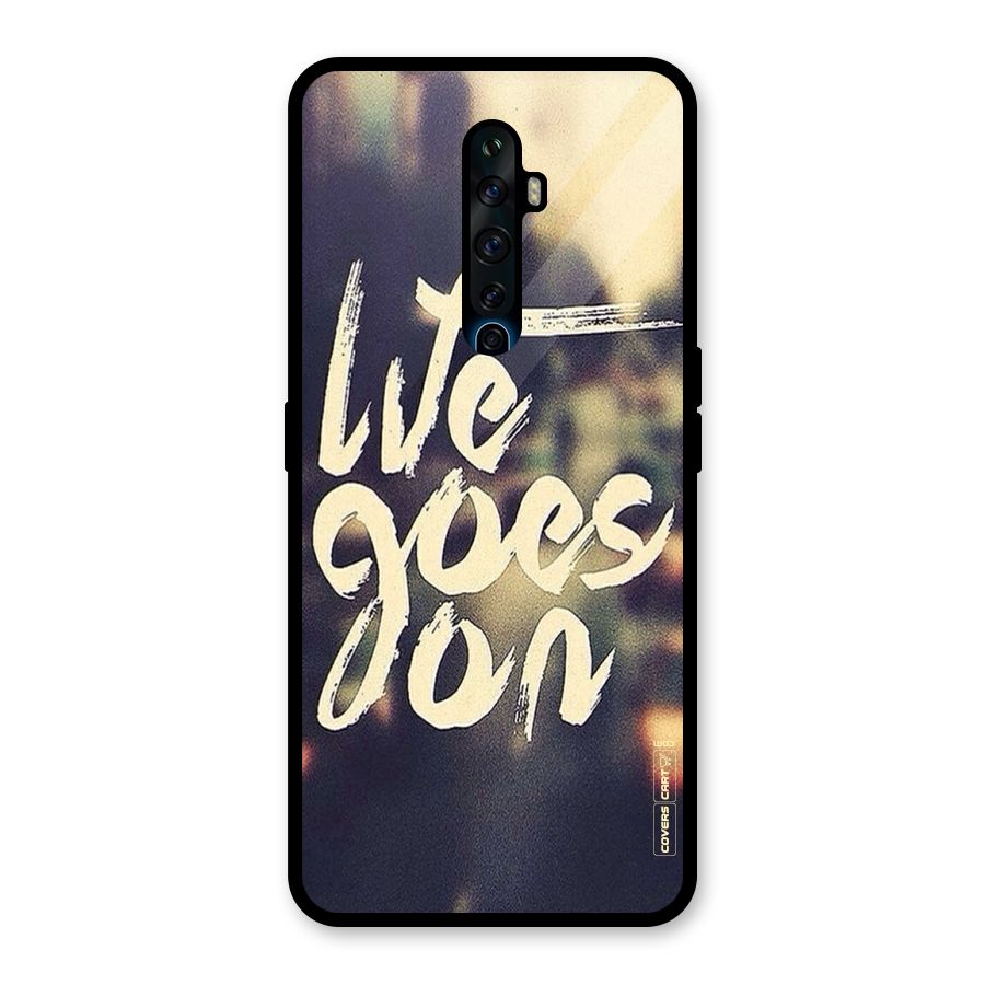 Life Goes On Glass Back Case for Oppo Reno2 Z