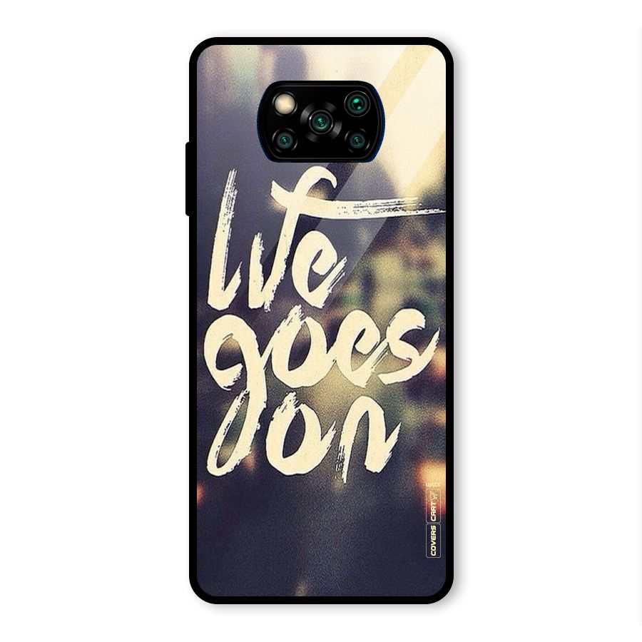 Life Goes On Glass Back Case for Poco X3 Pro
