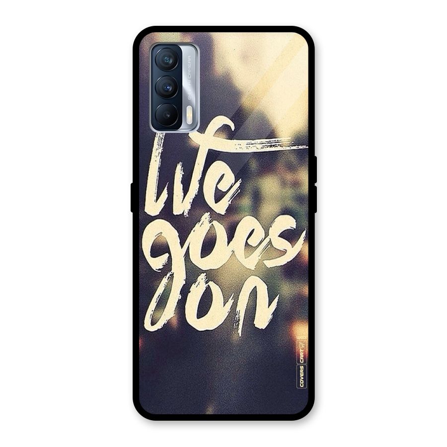 Life Goes On Glass Back Case for Realme X7