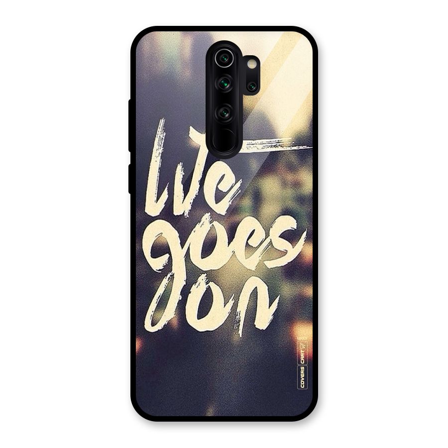 Life Goes On Glass Back Case for Redmi Note 8 Pro
