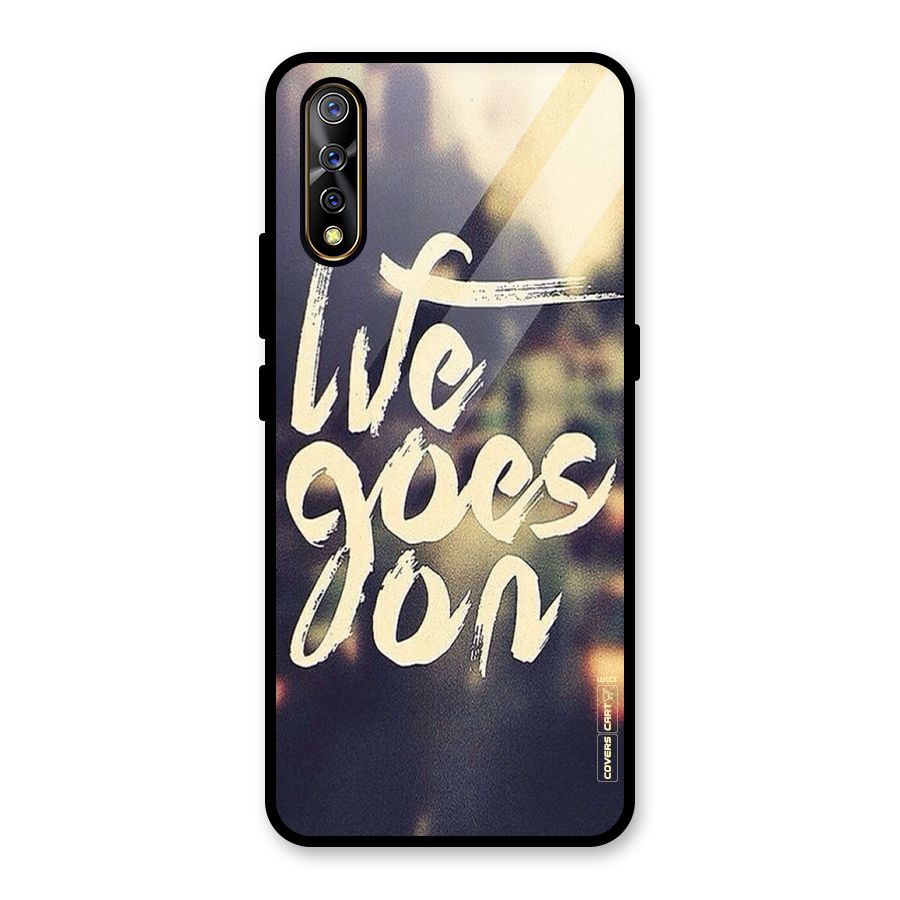 Life Goes On Glass Back Case for Vivo S1
