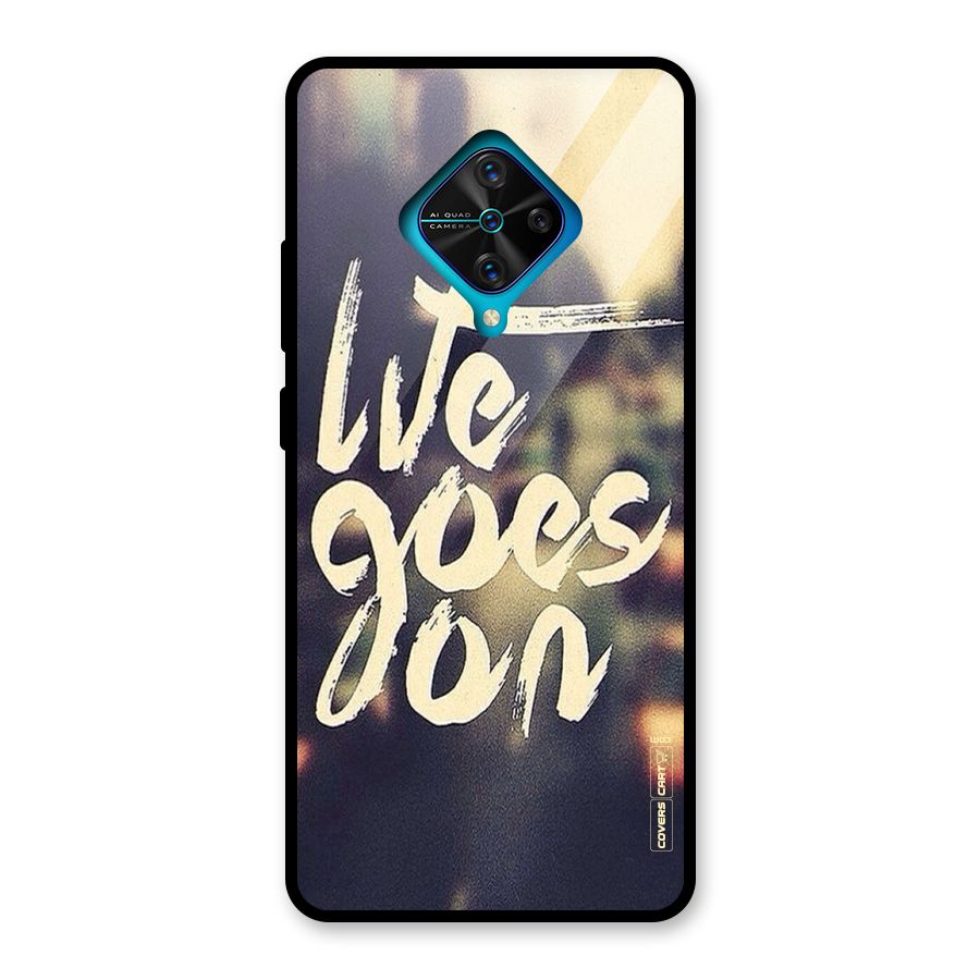 Life Goes On Glass Back Case for Vivo S1 Pro