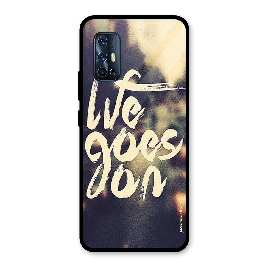 Life Goes On Glass Back Case for Vivo V17