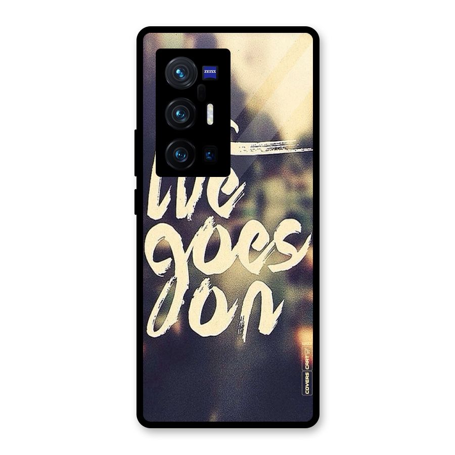 Life Goes On Glass Back Case for Vivo X70 Pro Plus