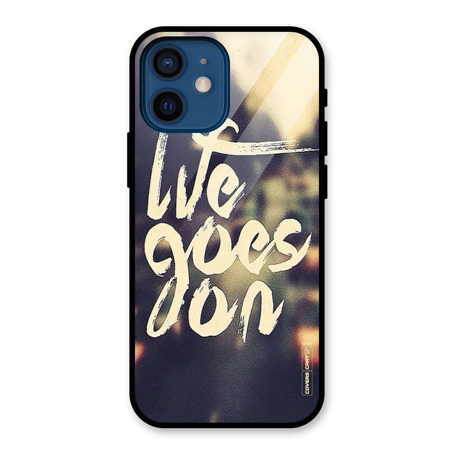 Life Goes On Glass Back Case for iPhone 12 Mini