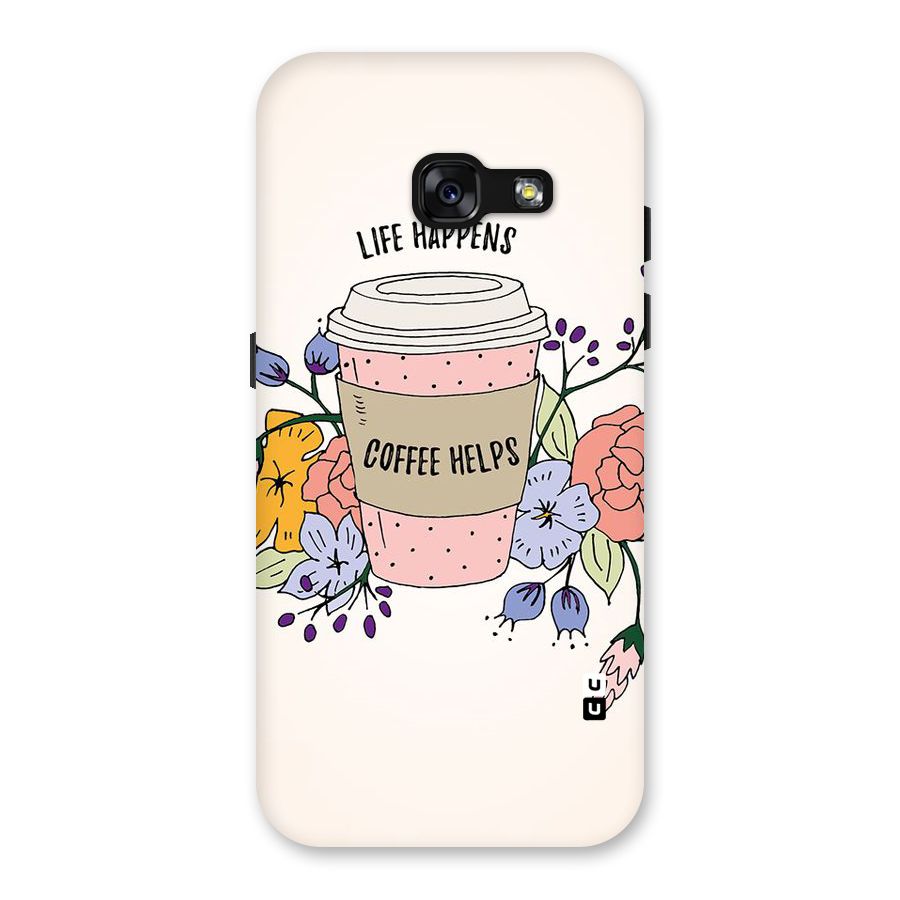 Life Happens Back Case for Galaxy A3 (2017)
