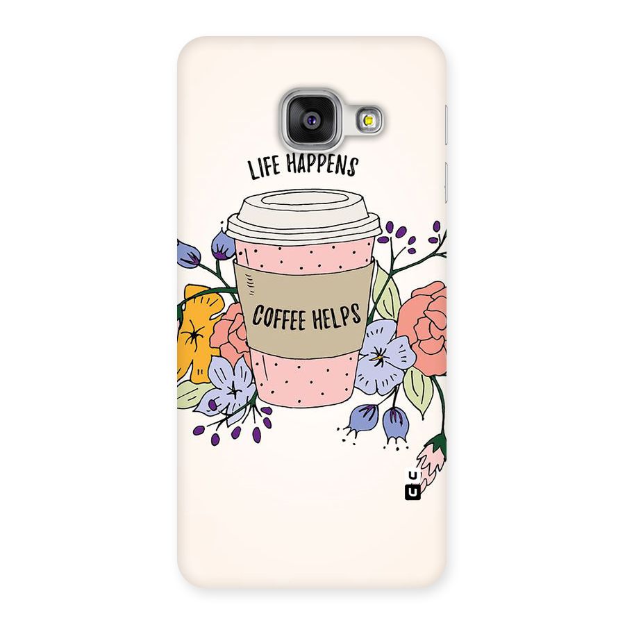 Life Happens Back Case for Galaxy A3 2016