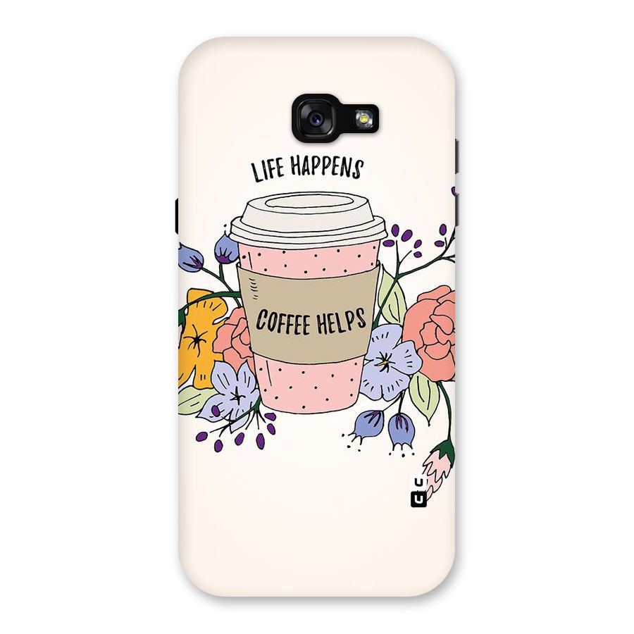 Life Happens Back Case for Galaxy A7 (2017)