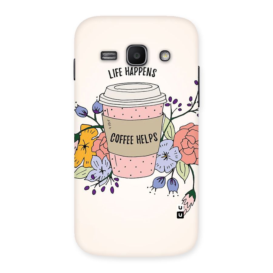 Life Happens Back Case for Galaxy Ace 3